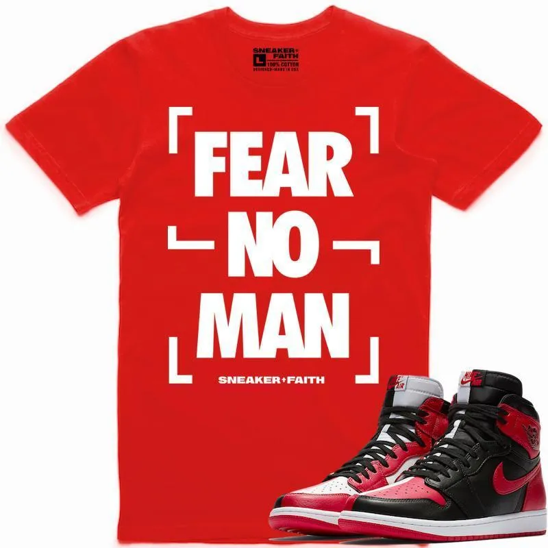 FEAR NO MAN Sneaker Tees Shirt Match - Jordan 1 Homage