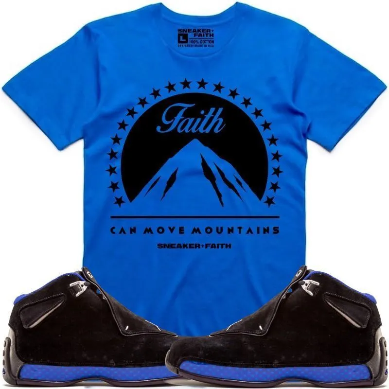 MOVE MOUNTAINS Sneaker Tees Shirt to Match - Jordan 18 Black Royal