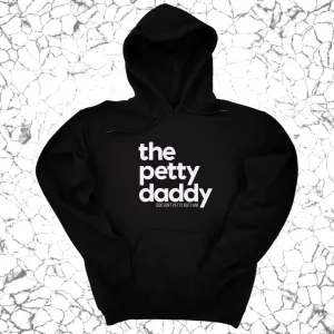 The Petty Daddy Unisex Hoodie